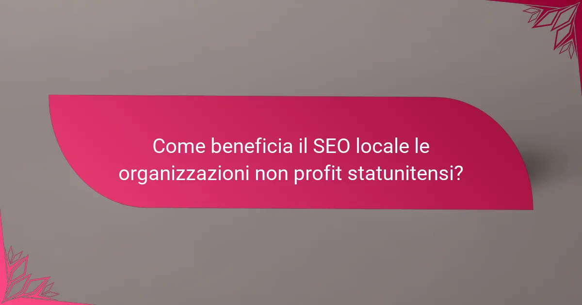 Come beneficia il SEO locale le organizzazioni non profit statunitensi?