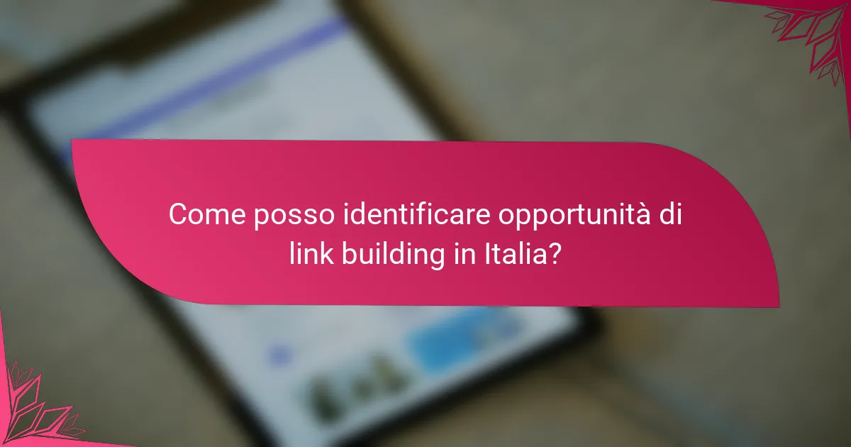 Come posso identificare opportunità di link building in Italia?