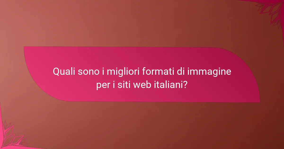 Quali sono i migliori formati di immagine per i siti web italiani?